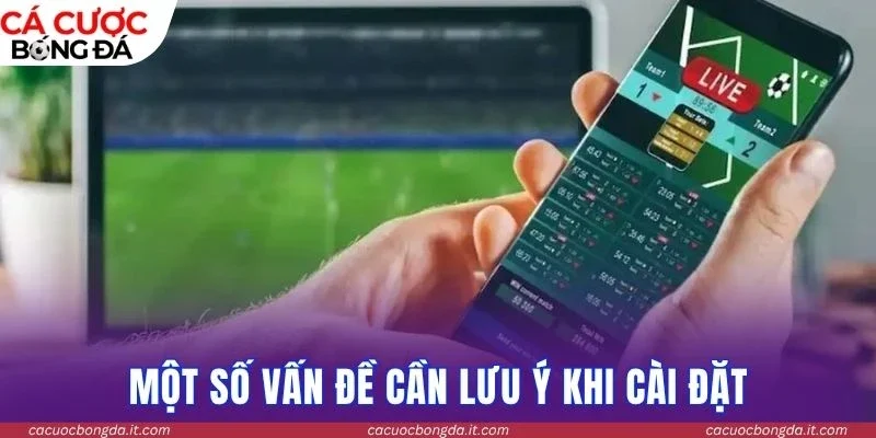Một số vấn đề cần lưu ý khi cài đặt phần mềm về máy